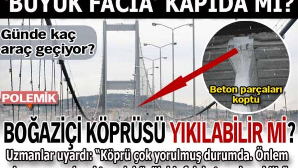 Boğaziçi Köprüsü yıkılabilir mi? GALERİ