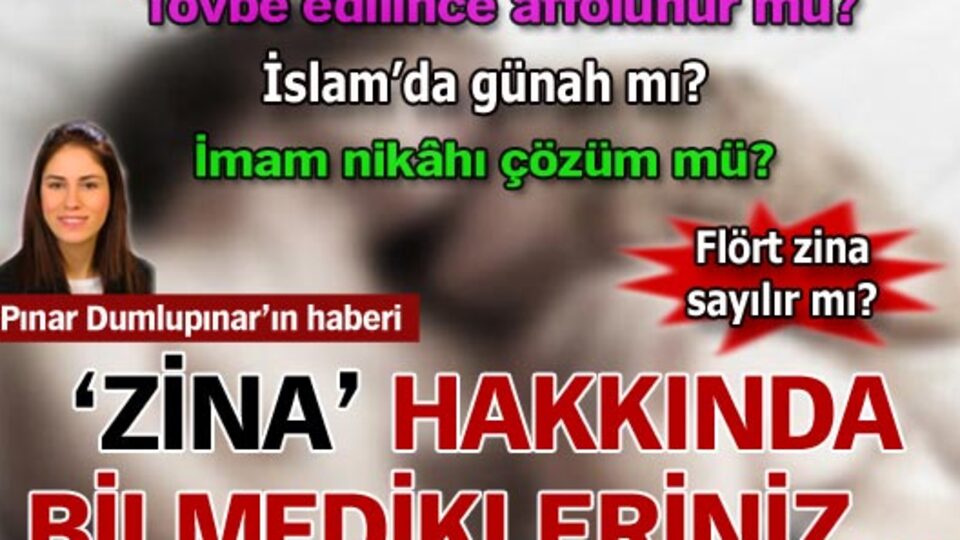 Zina hakkında bilmedikleriniz...