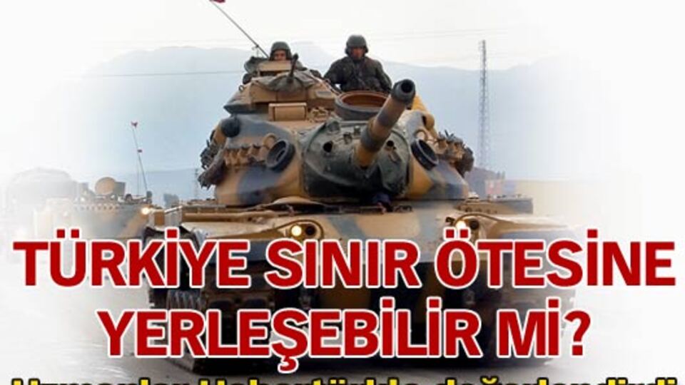 Türk askeri Kuzey Irak'ta tampon bölge oluşturmalı mı?