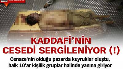 Kaddafi'nin cesedi oğlununki ile birlikte sergileniyor (!) GALERİ