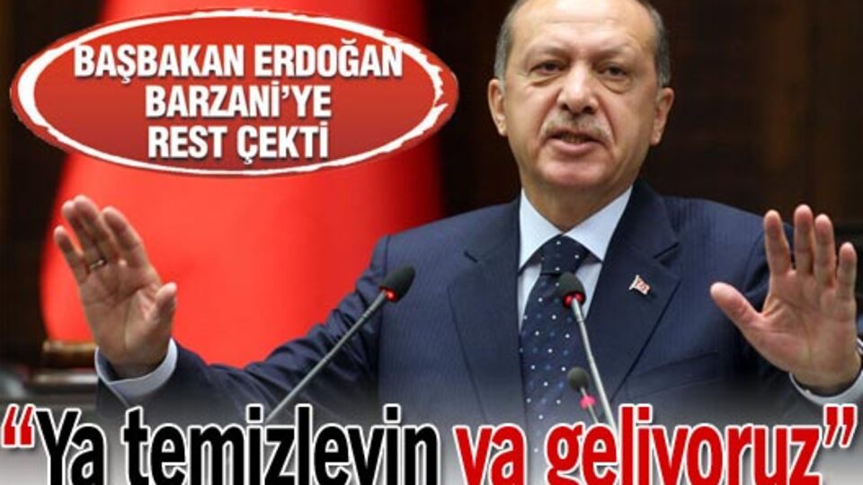 'Ya temizleyin ya geliyoruz'