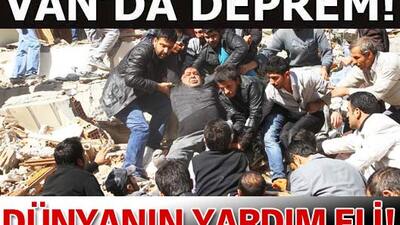 Dünya'dan Türkiye'ye yardım eli!