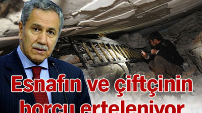 Esnafın ve çiftçinin borcu erteleniyor