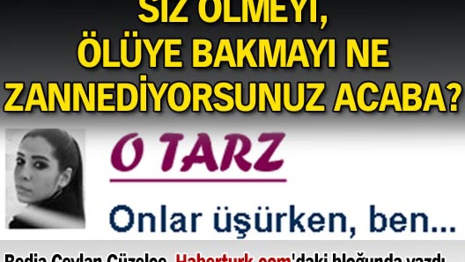 Onlar üşürken, ben...