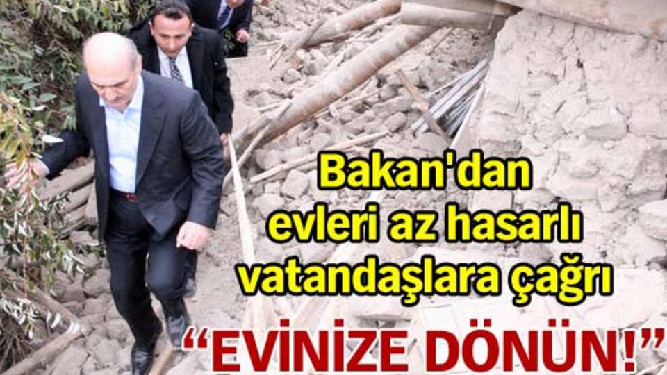 "Evinize dönün"