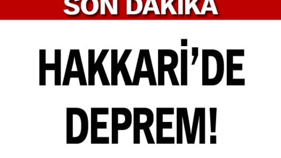 Hakkari'de deprem!
