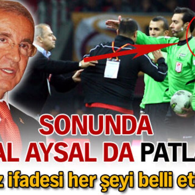 Sonunda Ünal Aysal da patladı!