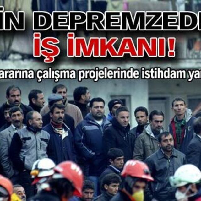 3 bin depremzedeye iş imkanı!