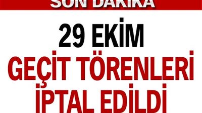 29 Ekim geçit törenleri iptal!