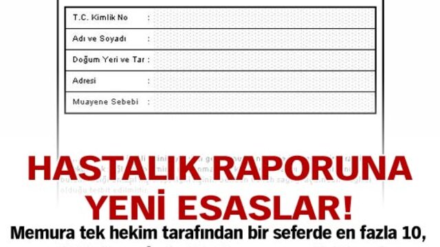 Hastalık raporuna yeni esaslar!