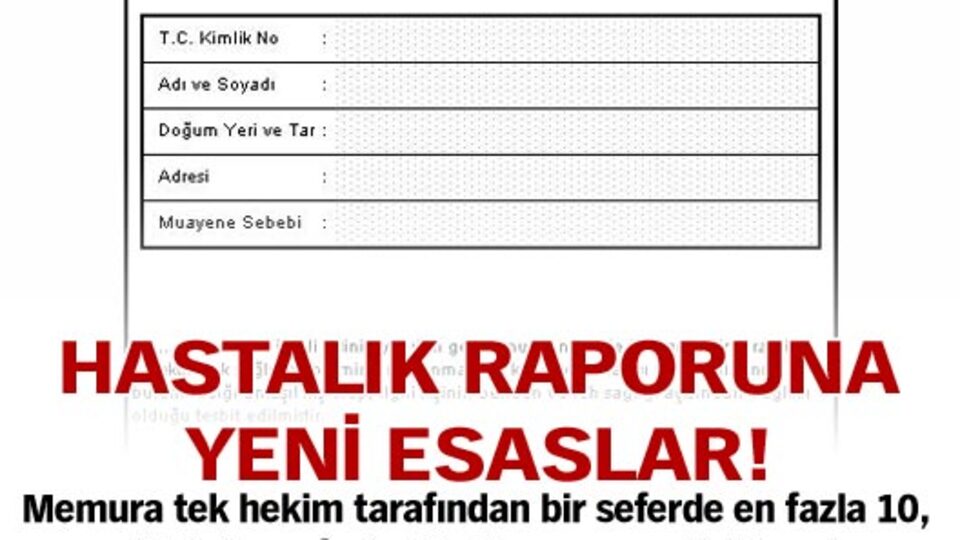 Hastalık raporuna yeni esaslar!