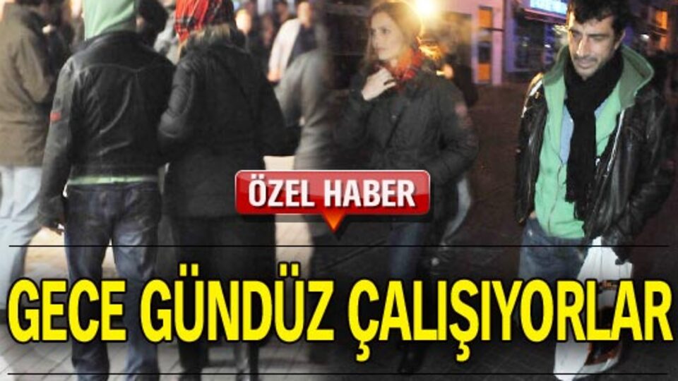 Gece gündüz çalışıyorlar