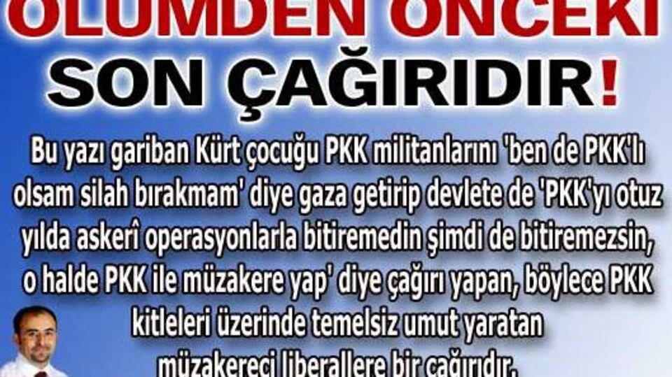 Ölümden önceki son çağırıdır!