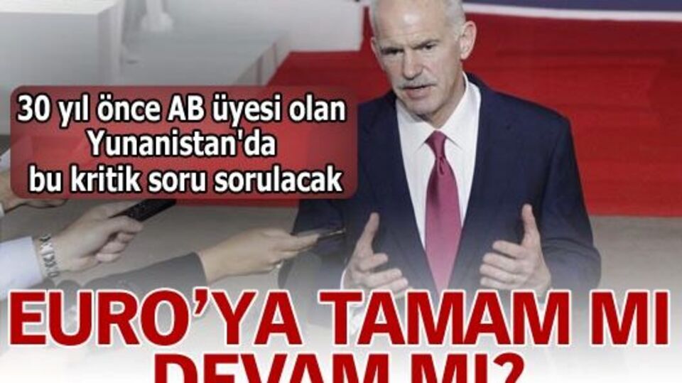 Euro'ya tamam mı devam mı?
