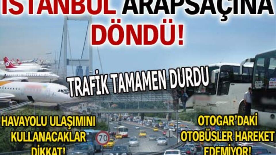 İstanbul'da trafik kilit!
