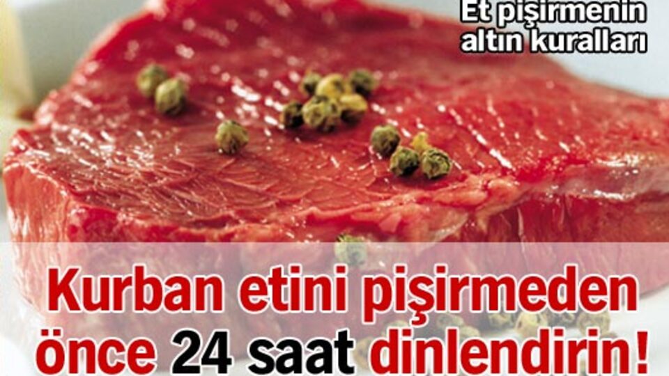 Kurban etini pişirmeden önce 24 saat dinlendirin