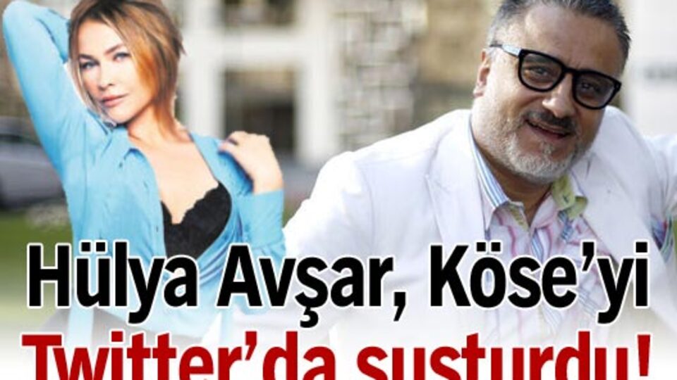 Hülya Avşar, Köse'yi 'Twitter'da susturdu
