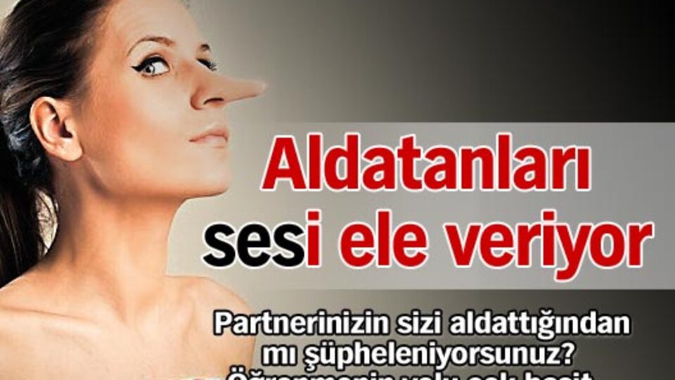 Aldatanları sesi ele veriyor