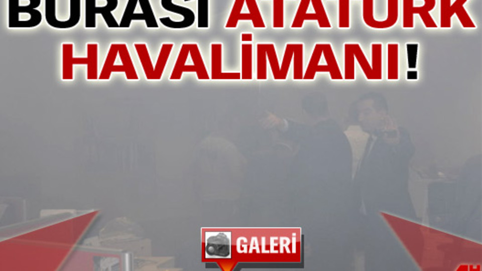 Burası Atatürk Havalimanı! GALERİ