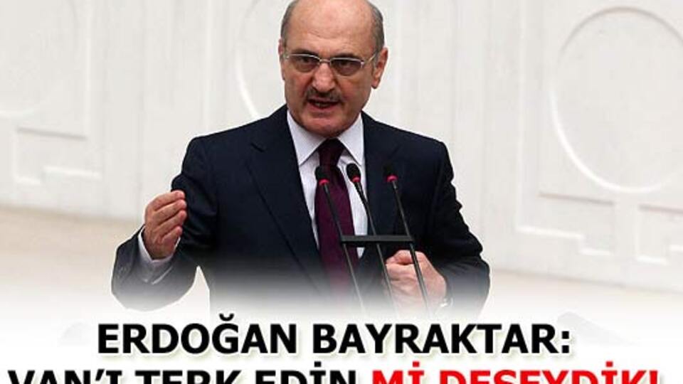 Van'ı terk edin mi diyecektim?
