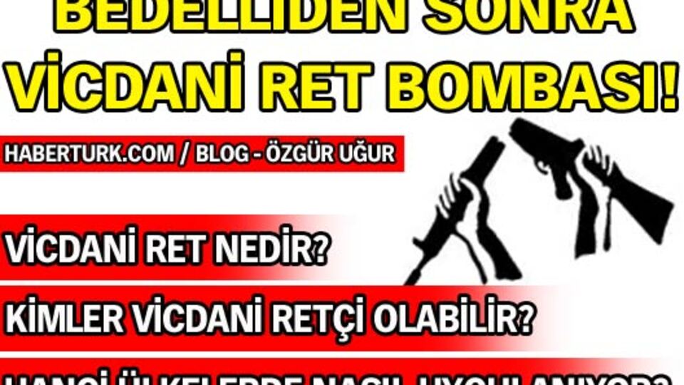 Vicdani retle ilgili bilmek istedikleriniz...