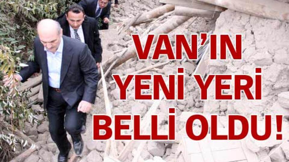 Van'ın yeni kurulacağı yer belli oldu!