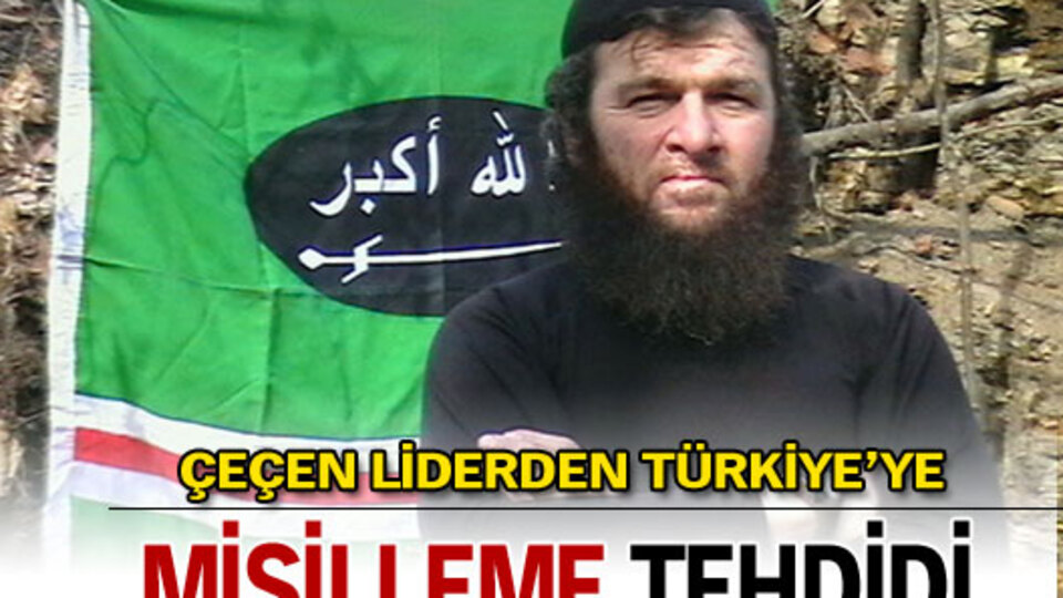 Çeçen liderden Türkiye'ye misilleme tehdidi