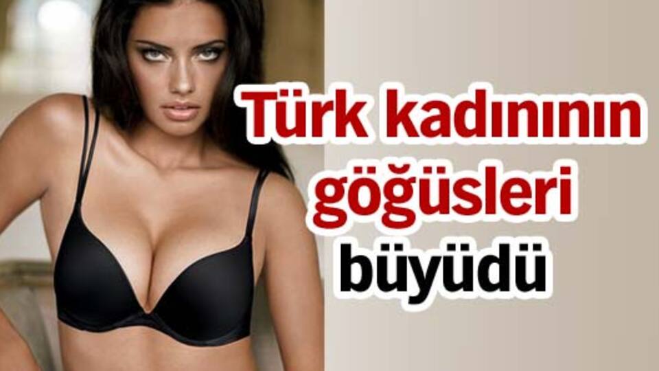 Türk kadınının göğüs ölçüsü 13 santim büyüdü