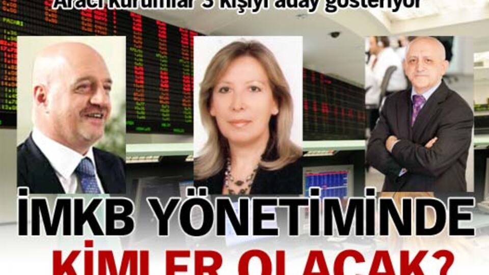 İMKB yönetiminde kimler olacak?