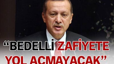 "Bedelli zafiyete yol açmayacak"