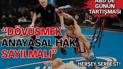 "Dövüşmek anayasal hak sayılmalı"