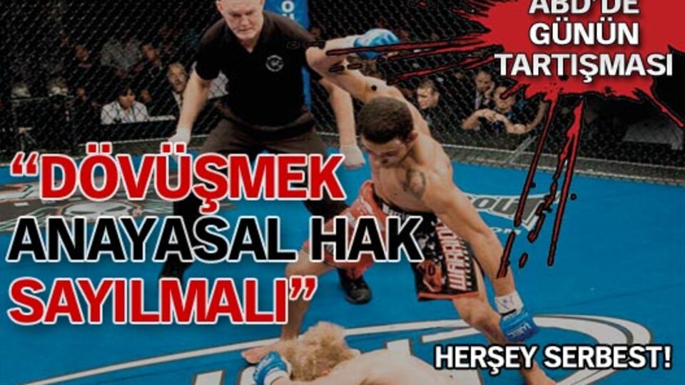 "Dövüşmek anayasal hak sayılmalı"