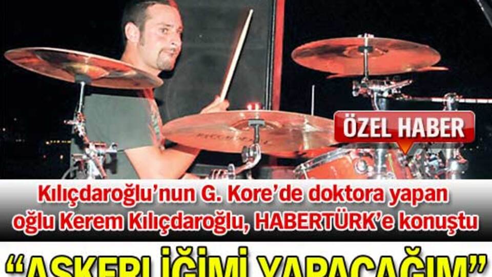 'Askerliğimi yapacağım'