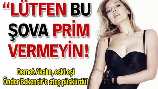 Demet eski eşine 'şovmen' dedi