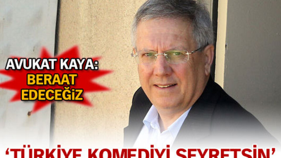 "Beraat edeceğiz"
