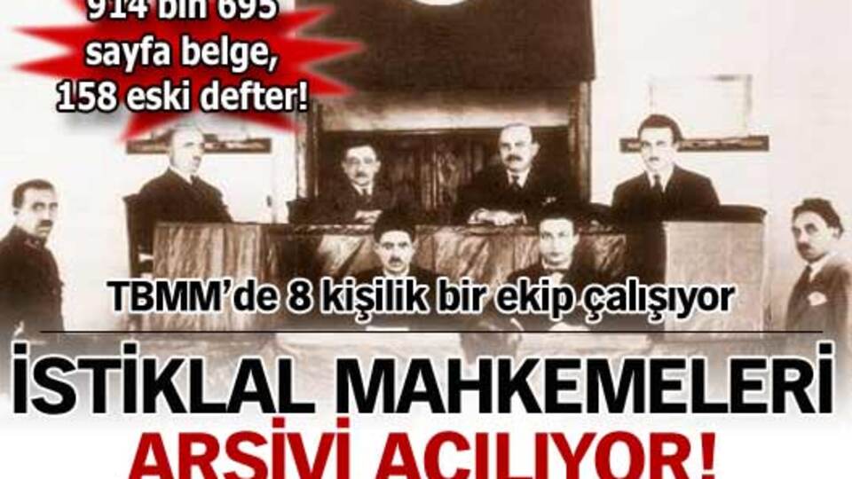 İstiklal Mahkemeleri arşivi açılıyor!