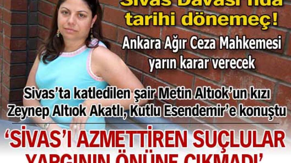 Sivas davasında tarihi dönemeç!