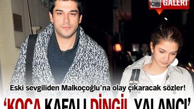 Koca kafalı, dingil, yalancı!