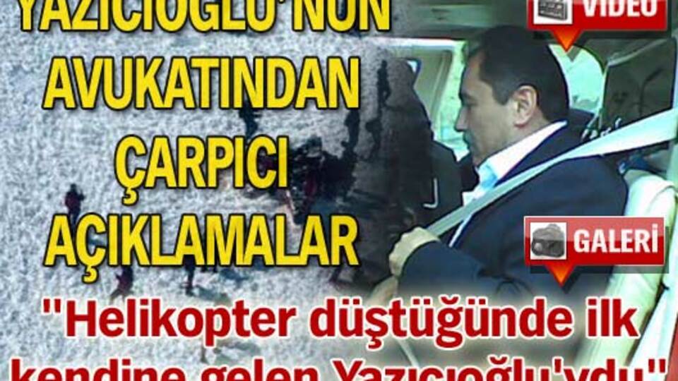 "Helikopter düştüğünde ilk kendine gelen Yazıcıoğlu'ydu" GALERİ