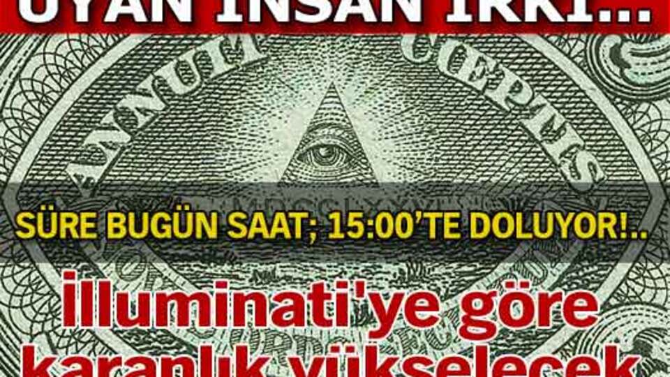 İlluminati'ye göre karanlık yükselecek! GALERİ