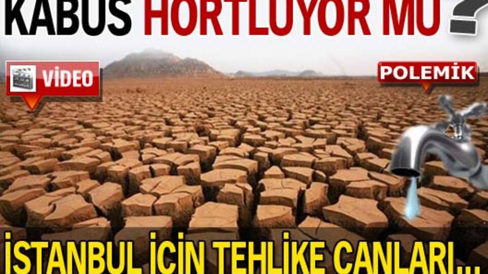 İstanbul adım adım kuraklığa mı gidiyor?