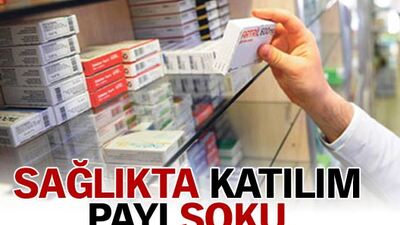 Sağlıkta katılım payı şoku