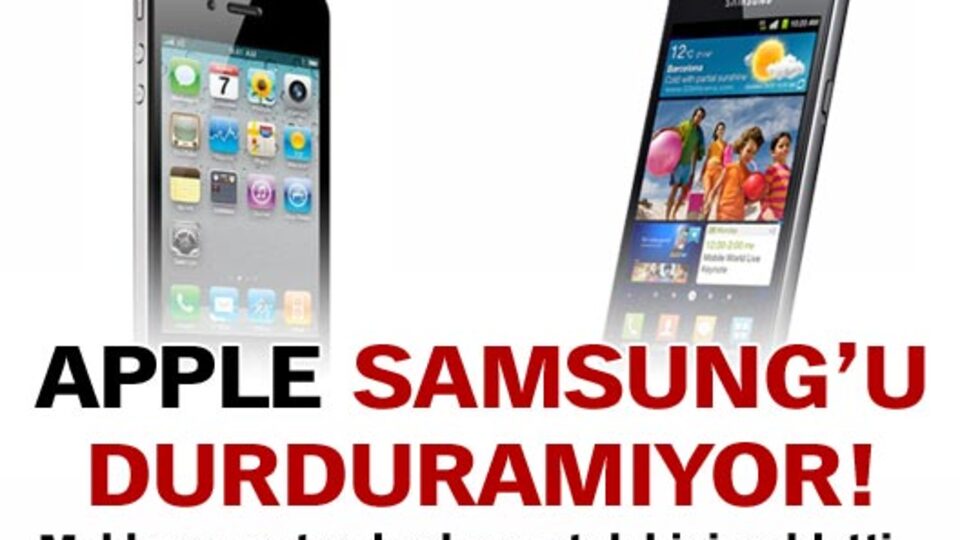 Apple Samsung'u durduramıyor!