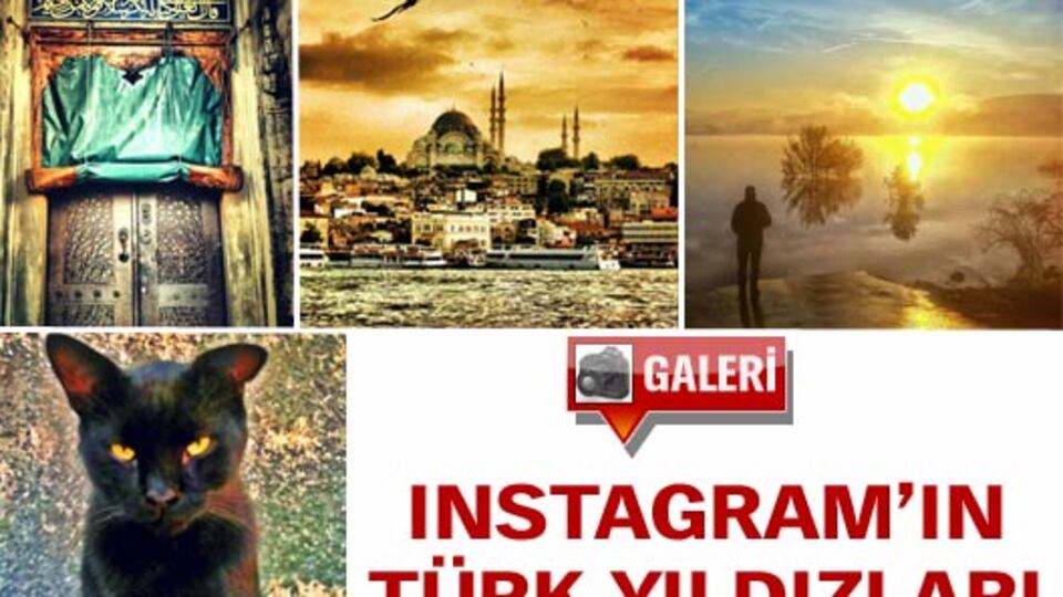 Instagram'ın Türk yıldızları GALERİ