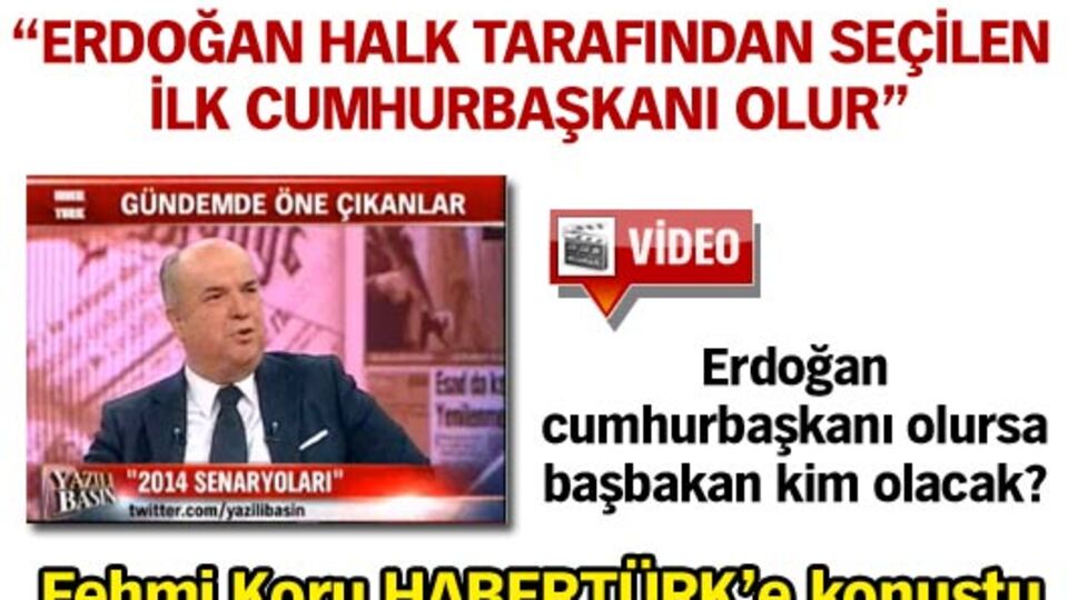 "Halk tarafından seçilen ilk cumhurbaşkanı olur"