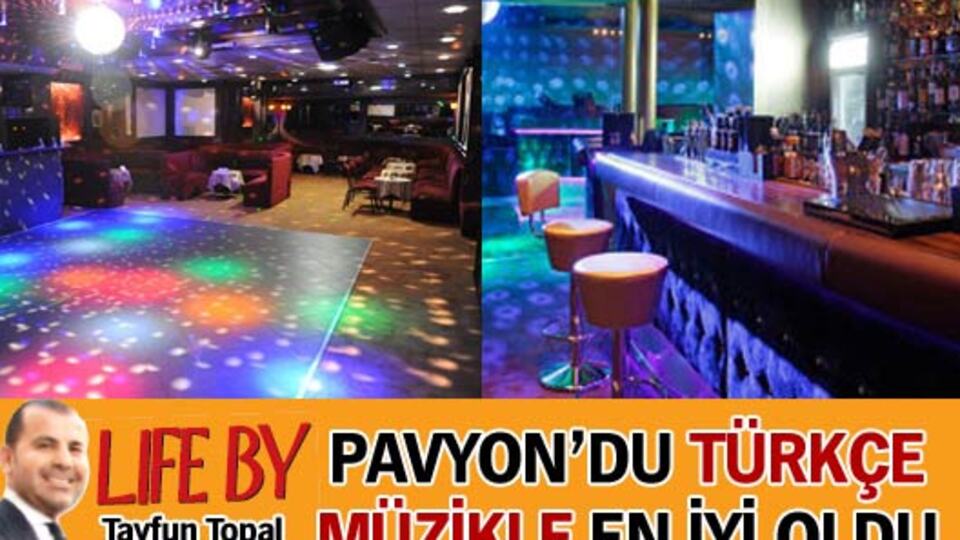 Pavyon'du Türkçe müzikle en iyi oldu