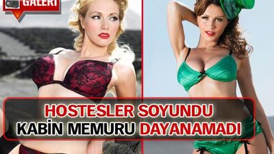 Hostesler soyundu kabin memuru dayanamadı! GALERİ
