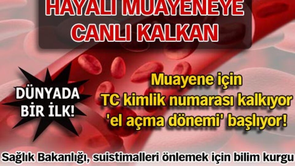 Muayende 'el açma dönemi' başlıyor!