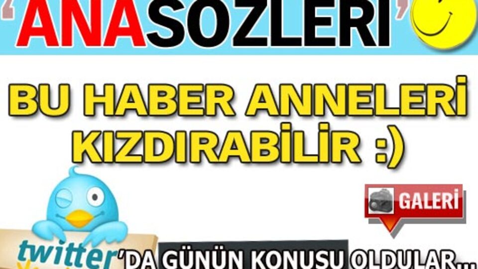 Anasözleri! GALERİ