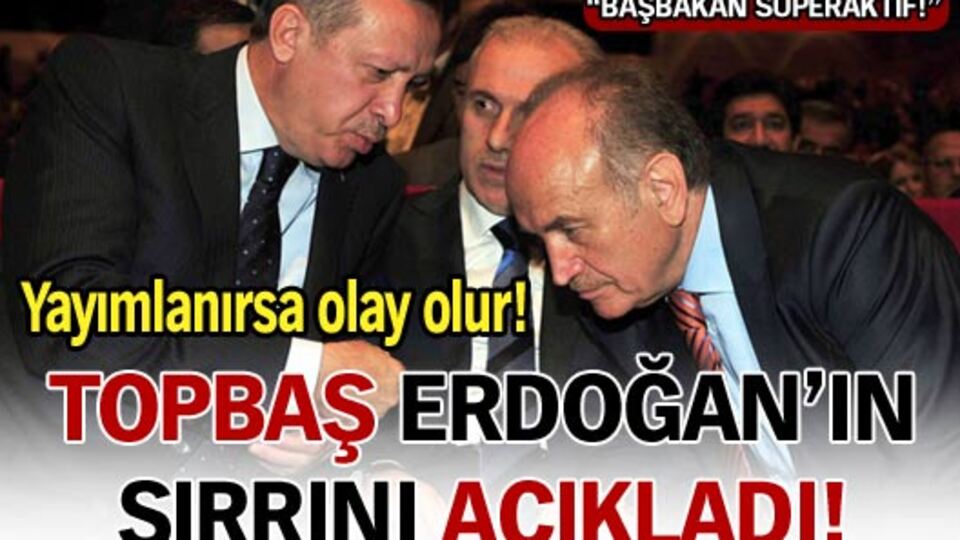 Erdoğan'ın sırrını açıkladı!